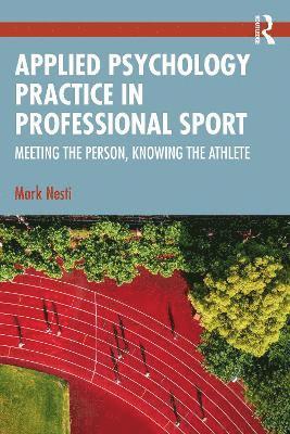 Mark Nesti, UK) Nesti, Mark (Liverpool John Moores University - Applied Psychology Practice in Professional Sport, Häftad