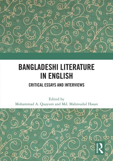Mohammad A. Quayum, Md. Mahmudul Hasan - Bangladeshi Literature in English, Inbunden