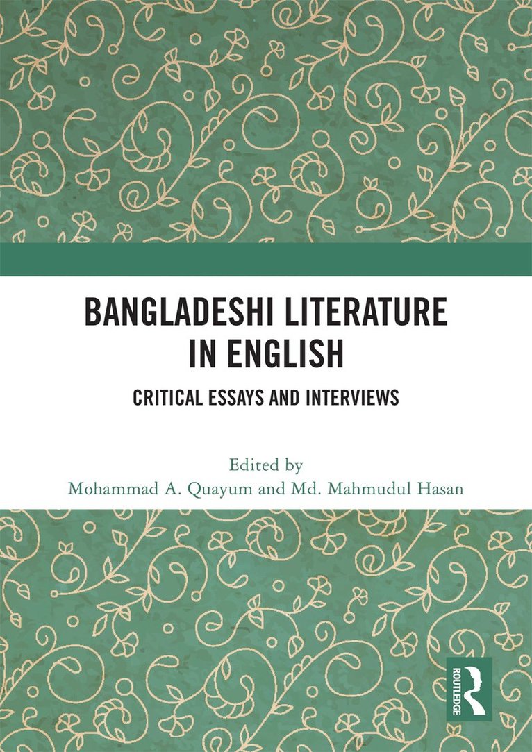 Mohammad A. Quayum, Md. Mahmudul Hasan, Australia) Quayum, Mohammad A. (Flinders University, Md. Mahmudul (International Islamic University Malaysia) Hasan, MD Mahmudul Hasan - Bangladeshi Literature in English, Häftad