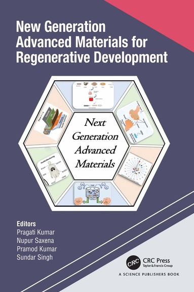 Pragati Kumar, Nupur Saxena, Pramod Kumar, Sundar Singh - New Generation Advanced Materials for Regenerative Development, Inbunden