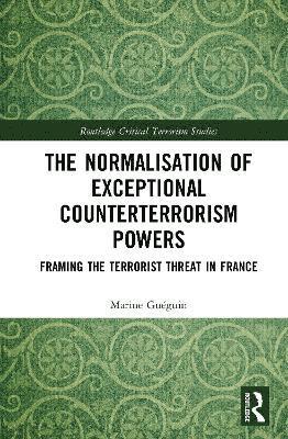 bokomslag The Normalisation of Exceptional Counterterrorism Powers