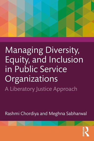 Rashmi Chordiya, Meghna Sabharwal - Managing Diversity, Equity, and Inclusion in Public Service Organizations, Häftad
