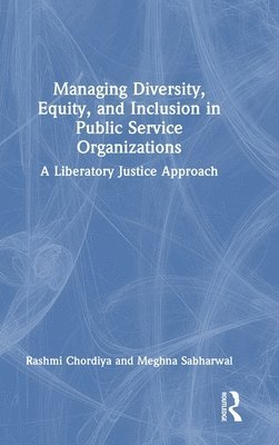 bokomslag Managing Diversity, Equity, and Inclusion in Public Service Organizations