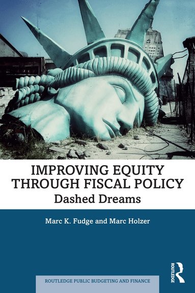 Marc K. Fudge, Marc Holzer - Improving Equity through Fiscal Policy, Häftad