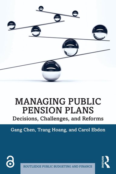 Gang Chen, Trang Hoang, Carol Ebdon - Managing Public Pension Plans, Häftad