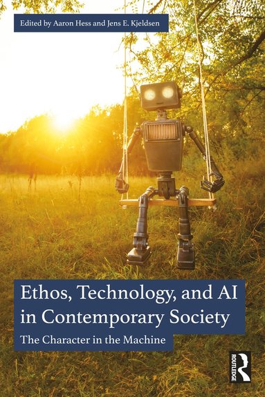 bokomslag Ethos, Technology, and AI in Contemporary Society