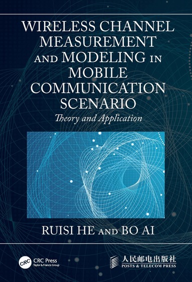 Ruisi He, Bo Ai - Wireless Channel Measurement and Modeling in Mobile Communication Scenario, Häftad