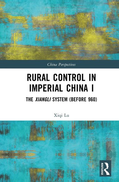 bokomslag Rural Control in Imperial China I