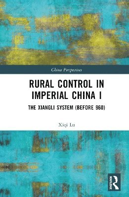 Rural Control in Imperial China I 1