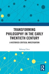 bokomslag Transforming Philosophy in the Early Twentieth Century