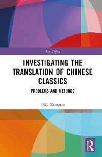 bokomslag Investigating the Translation of Chinese Classics