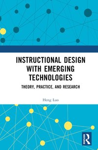 bokomslag Instructional Design with Emerging Technologies