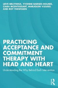 bokomslag Practicing Acceptance and Commitment Therapy with Head and Heart