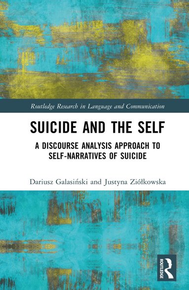 Dariusz Galasiński, Justyna Ziółkowska - Suicide and the Self, Inbunden