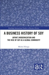 bokomslag Business History of Soy