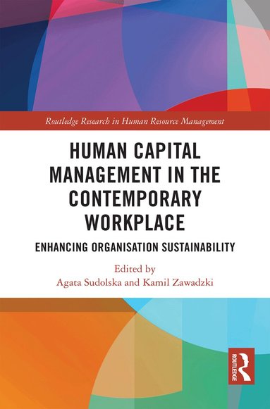 Agata Sudolska, Kamil Zawadzki - Human Capital Management in the Contemporary Workplace, Inbunden