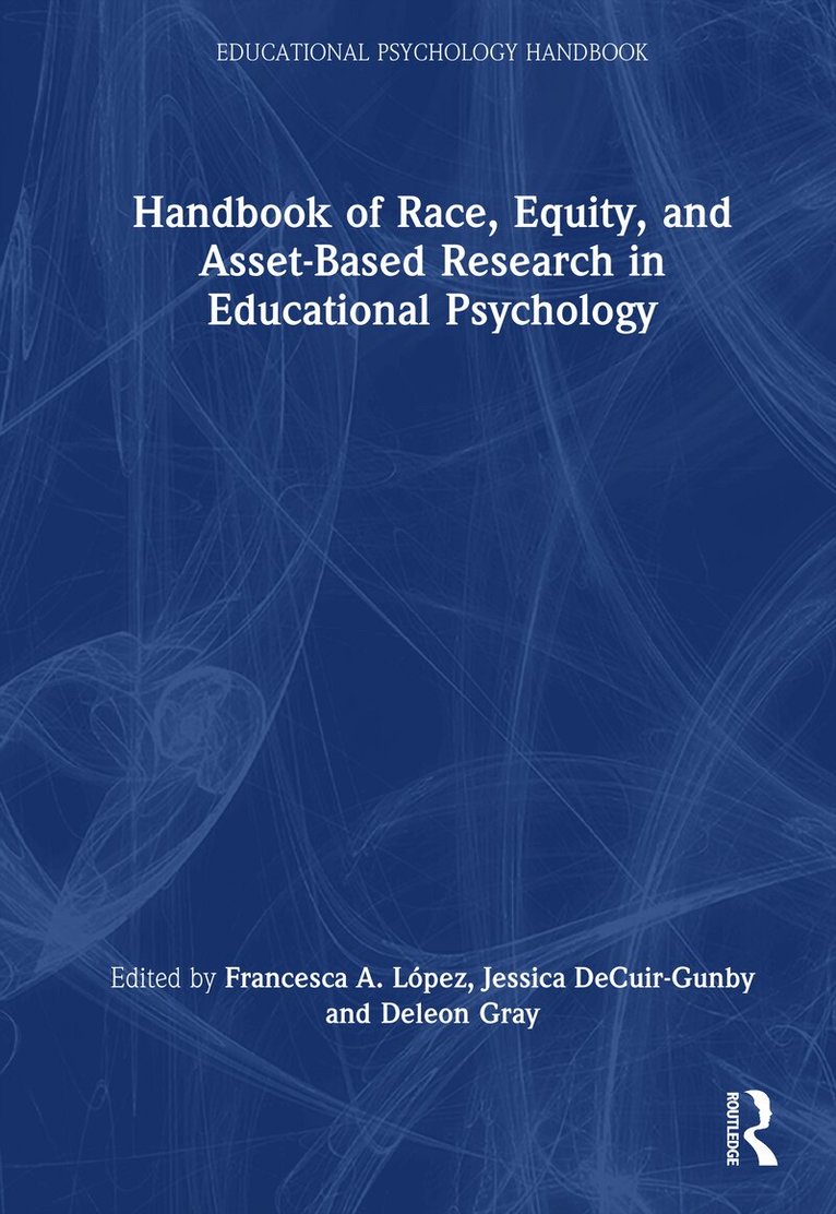 Handbook of Race, Equity, and Asset-Based Research in Educational Psychology