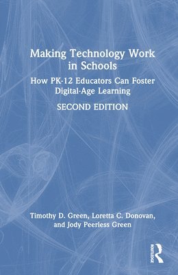 Timothy D. Green, Loretta C. Donovan, Jody Peerless Green, USA) Green, Timothy D. (California State University, Fullerton - Making Technology Work in Schools, Inbunden