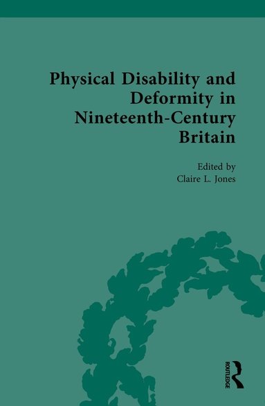 Claire L. Jones - Physical Disability and Deformity in Nineteenth-Century Britain, Inbunden