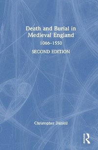 bokomslag Death and Burial in Medieval England