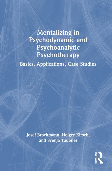 bokomslag Mentalizing in Psychodynamic and Psychoanalytic Psychotherapy