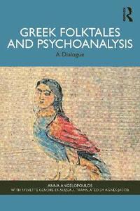 bokomslag Greek Folktales and Psychoanalysis