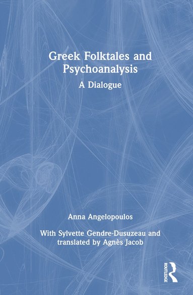 bokomslag Greek Folktales and Psychoanalysis