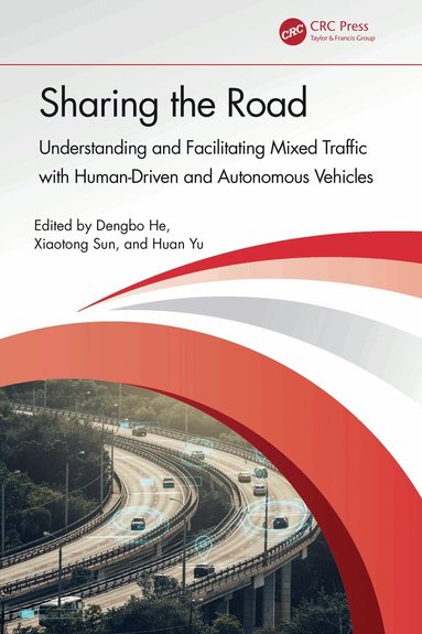 Dengbo He, Xiaotong Sun, Huan Yu - Sharing the Road, Häftad