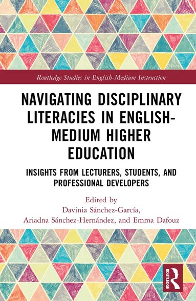 Davinia Sánchez-García, Ariadna Sánchez-Hernández, Emma Dafouz - Navigating Disciplinary Literacies in English-Medium Higher Education, Inbunden