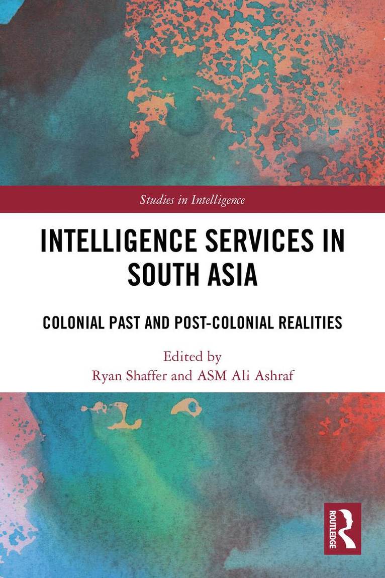 Ryan Shaffer, ASM Ali Ashraf - Intelligence Services in South Asia, Häftad