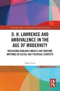 bokomslag D. H. Lawrence and Ambivalence in the Age of Modernity