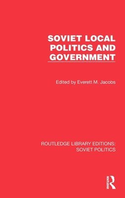 Soviet Local Politics and Government 1