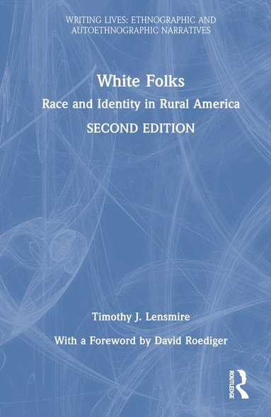 Timothy J. Lensmire - White Folks, Inbunden