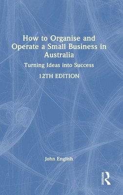 How to Organise and Operate a Small Business in Australia 1