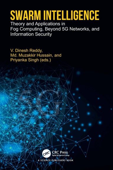 V. Dinesh Reddy, Md Muzakkir Hussain, Priyanka Singh - Swarm Intelligence, Inbunden