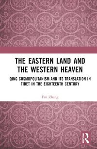 bokomslag The Eastern Land and the Western Heaven