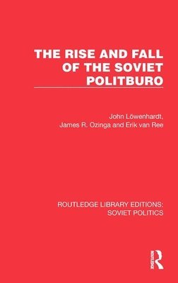 The Rise and Fall of the Soviet Politburo 1