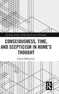 bokomslag Consciousness, Time, and Scepticism in Humes Thought