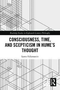 bokomslag Consciousness, Time, and Scepticism in Hume's Thought