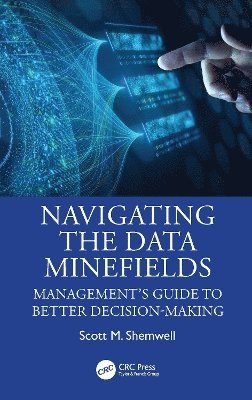 Scott M. Shemwell - Navigating the Data Minefields, Inbunden