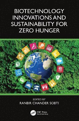 Ranbir Chander Sobti, India) Sobti, Ranbir Chander (Panjab University - Biotechnology Innovations and Sustainability for Zero Hunger, Inbunden