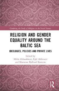 bokomslag Religion and Gender Equality around the Baltic Sea