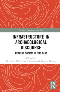 bokomslag Infrastructure in Archaeological Discourse