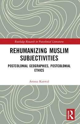 bokomslag Rehumanizing Muslim Subjectivities
