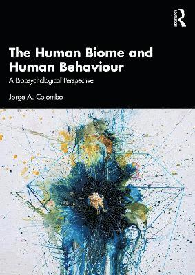 The Human Biome and Human Behaviour 1