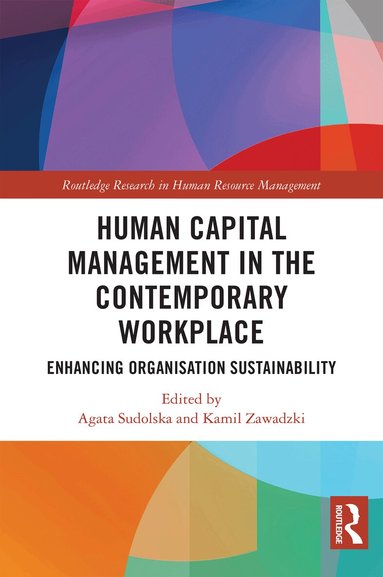 Agata Sudolska, Kamil Zawadzki - Human Capital Management in the Contemporary Workplace, Häftad