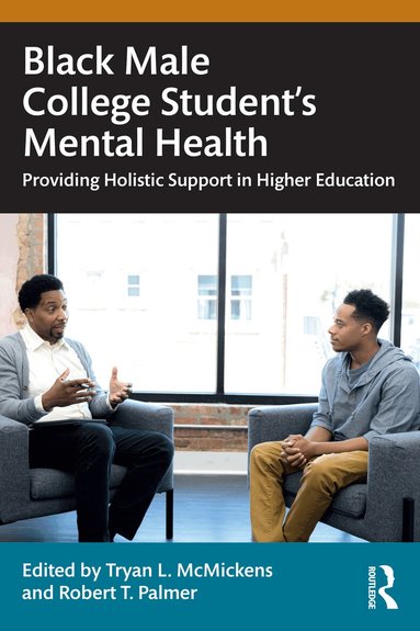 Tryan L. McMickens, Robert T. Palmer - Black Male College Students' Mental Health, Häftad