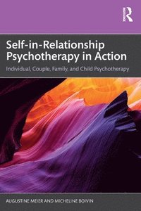 bokomslag Self-in-Relationship Psychotherapy in Action