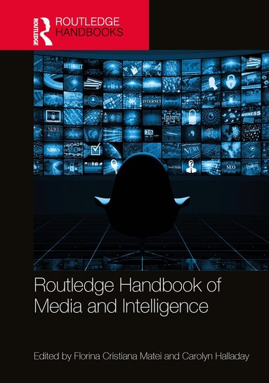 Florina Cristiana Matei, Carolyn Halladay - Routledge Handbook of Media and Intelligence, Inbunden