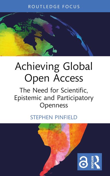 Stephen Pinfield - Achieving Global Open Access, Häftad